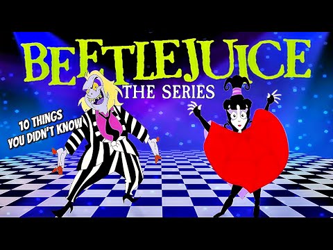 10 Things You Didn't Know About Beetlejuice The Series
