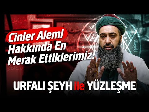 CONFRONTATION WITH THE SHEIKH FROM URF "What We Are Most Curious About Jinns?"