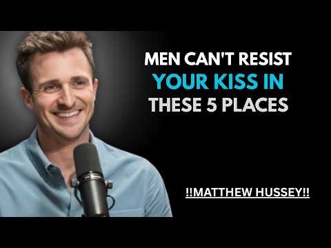 A MAN CAN'T RESIST YOUR KISS IN THESE 5 PLACES