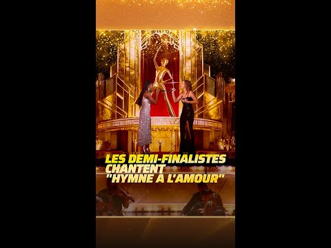 Les demi-finalistes chantent "Hymne à l'amour" 🤩