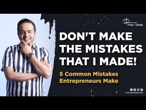 5 Common Mistakes by Entrepreneurs | Entrepreneur Mistakes | Mistakes in Business | Rajiv Talreja