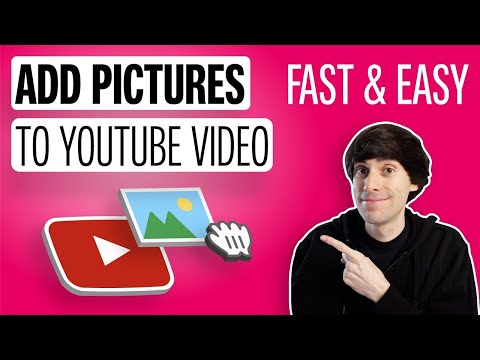 How to Add Pictures to a Youtube Video - Quick & Easy!