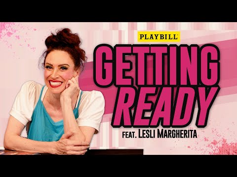 Playbill's Getting Ready with Broadway's Lesli Margherita