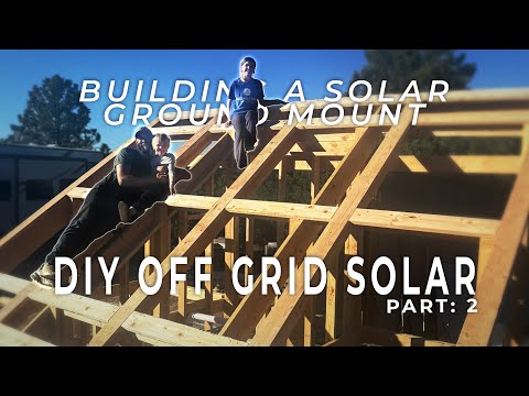 Building a DIY Solar Ground Mount From Scratch