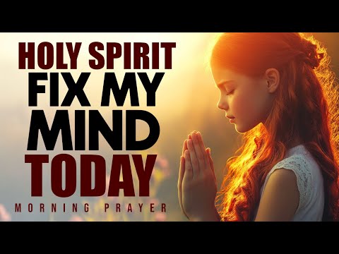 Lord, Transform My Mind and Set Me Apart for Your Purpose | Prayer for a Renewed Mind