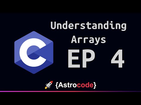Understanding Arrays - Getting Started with C Ep. 4