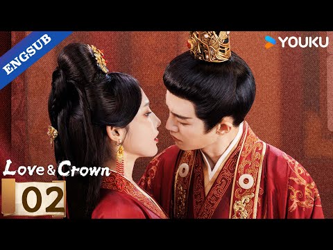 [Love & Crown] EP02 | Allen Ren / Peng Xiaoran / Zhang Yao / Estelle Chen | YOUKU