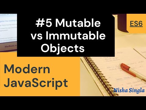 ES6 Tutorial #5: Mutable and Immutable Objects| Interview Question | Modern Javascript 2021