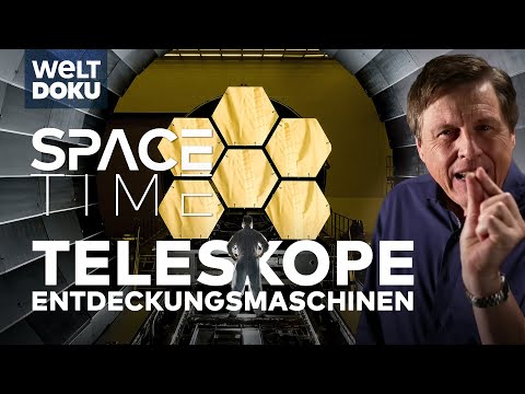 SPACETIME: Teleskope - Entdeckungsmaschinen mit Blick in die Vergangenheit | WELT HD Doku
