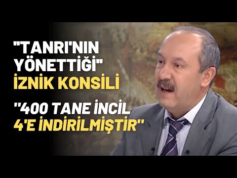 ''Tanrı'nın Yönettiği'' İznik Konsili.. "400 Tane İncil 4'e İndirilmiştir"