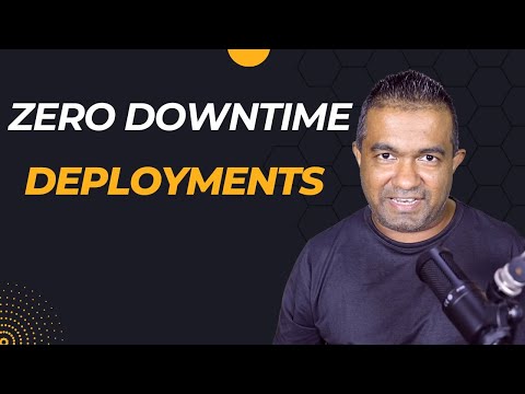 How to design Zero Downtime Deployments