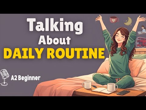 Talk About Daily Routine in English | English Podcast for Beginners | Listening Practice(A1-A2)