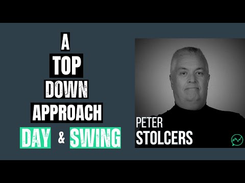 Taking a Top Down Approach to Day Trading · Peter Stolcers