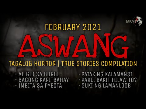 MGA KWENTONG ASWANG | February 2021 True Stories Compilation