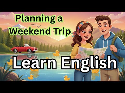 Planning a Weekend Trip | Easy English Conversation for Beginners | Slow Speaking Practice
