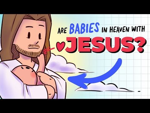 Answering the Question: "Do Babies Go to Heaven?"