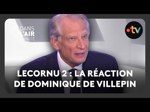 Lecornu 2 : la réaction de Dominique de Villepin