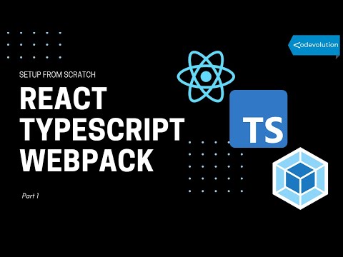 React TypeScript Webpack - Setup From Scratch  (1/8)
