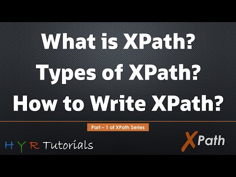 What is XPath? Types of XPath? How to write XPath? |  XPath Tutorial for Beginners |