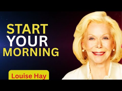 Louise Hay.Start Your Morning with Gratitude! “I Am Grateful for Every Blessing