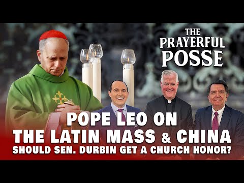 Tradition vs. Trends - Pope Leo on the Latin Mass, LGBT Debates & China | Prayerful Posse
