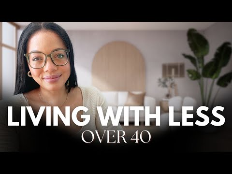 Minimalism for Women Over 40 | How to Declutter & Live Intentionally