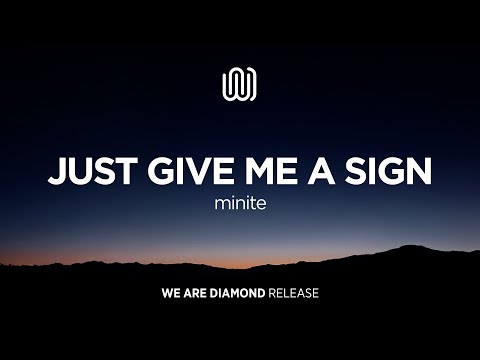 minite - Just Give Me a Sign