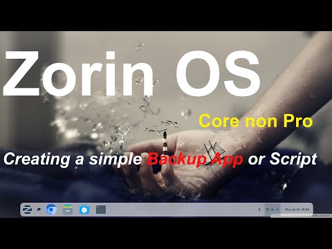 Zorin OS - Core - (the Non Pro version) - How to Create  a simple Backup App .
