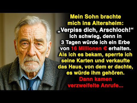 Mein Sohn brachte mich ins Altersheim- „Verreck dort, du Schwein!“ - bis er entdeckte...