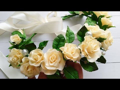 DIY/Как Легко Сделать Розочки из Фоамирана. Собираем Красивый венок на голову🌹