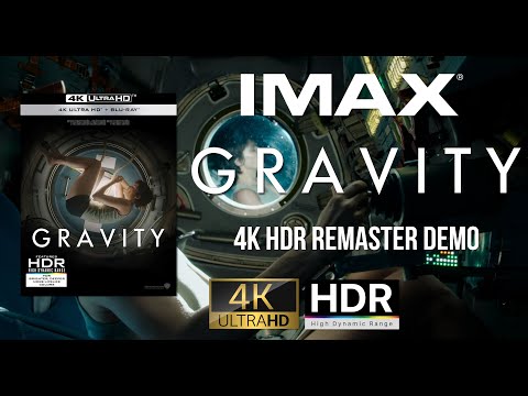 Gravity (2013) IMAX Enhanced 4K HDR Remaster Demo (Dolby Vision / HDR10+)