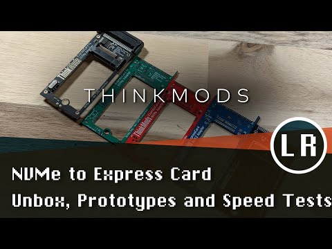 ThinkMods NVMe to Express Card: Unbox, Prototypes and Speed Tests