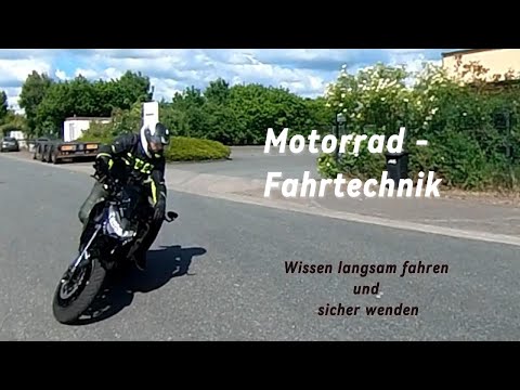 Motorrad - Fahrtechnik  Wissen langsam fahren und sicher wenden