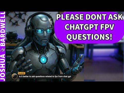 Should I Be Asking ChatGPT FPV Questions? - FPV Stream Chat