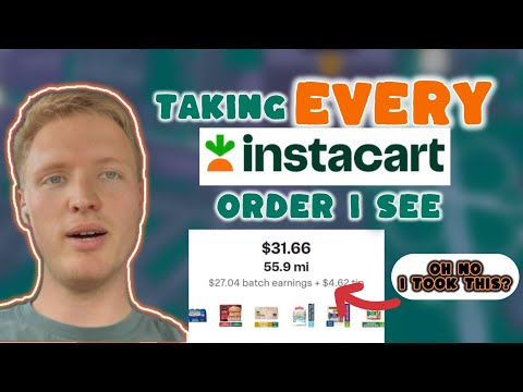 I TOOK EVERY INSTACART ORDER I SAW FOR 10 HOURS STRAIGHT AND MADE…..