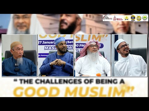 27-01-2024 The Challenges Of Being A Good Muslim SHEIKH ASSIM, DR BILAL PHILIPS & SHAIK HUSSAIN YEE