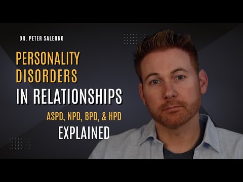 PERSONALITY DISORDERS IN RELATIONSHIPS: ASPD, NPD, BPD, & HPD EXPLAINED