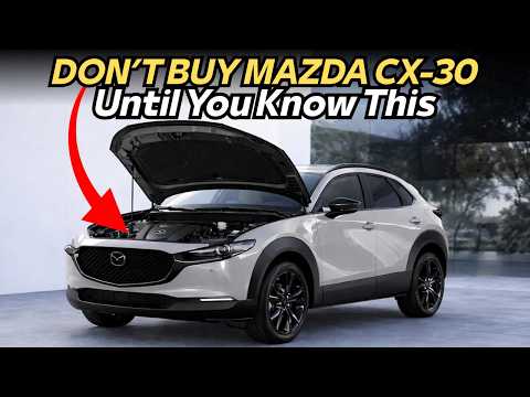 Don’t Buy a Mazda CX 30 Until You Know These Problems