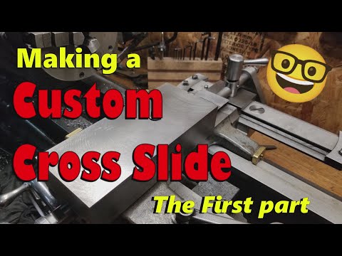 Making a Custom Cross Slide for the Atlas Lathe, part 1