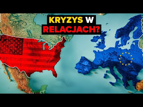 Dlaczego Relacje USA i EUROPY Stają Się Coraz GORSZE?