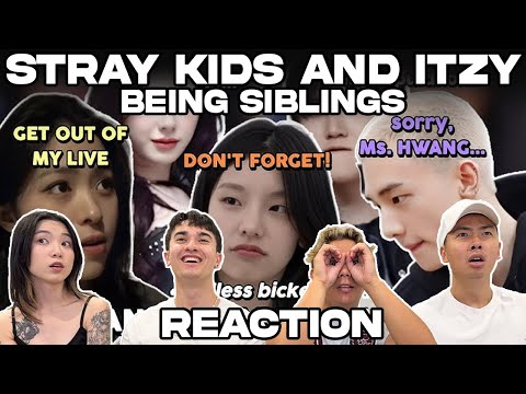Stray Kids and ITZY being Siblings REACTION!