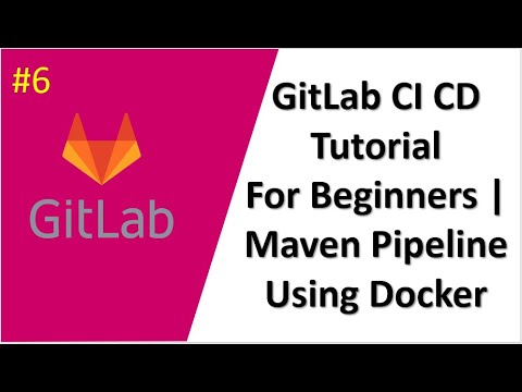 GitLab CI CD Tutorial For Beginners | GitLab CI To Build A Java Maven Project Using Docker