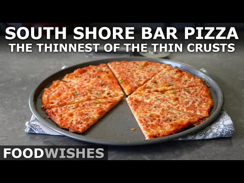 South Shore Bar Pizza (Thin Crust) | Food Wishes