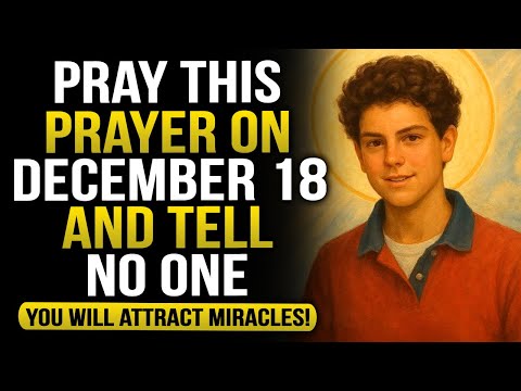 Carlo Acutis: The Prayer That Is Causing Miracles All Over the World Today