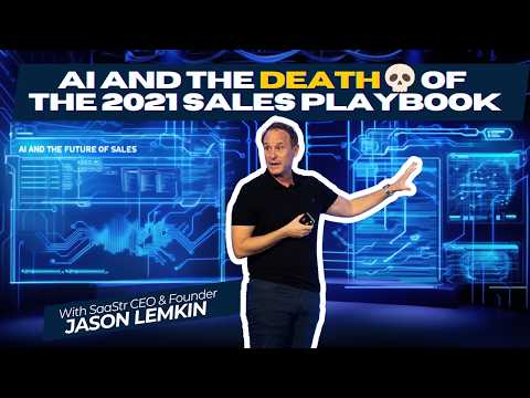 AI and the Death of the 2021 Sales Playbook with SaaStr CEO and Founder Jason Lemkin