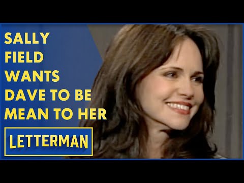 Sally Field Wants Dave To Stop Kissing Her Ass | Letterman