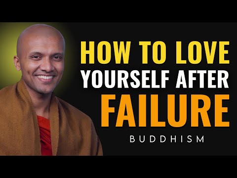 How to Love Yourself After Failure | Buddhist Wisdom for Perfect Life