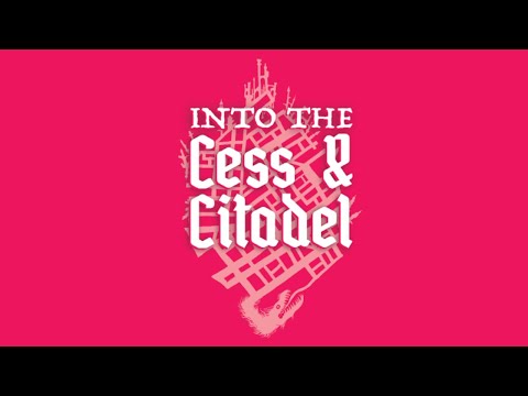Into the Cess and Citadel in 5 Minutes