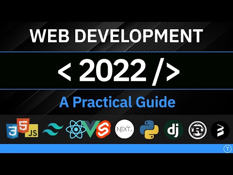 Web Development In 2022 - A Practical Guide