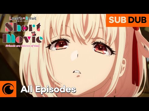 Lycoris Recoil -Friends are thieves of time.- All Episodes